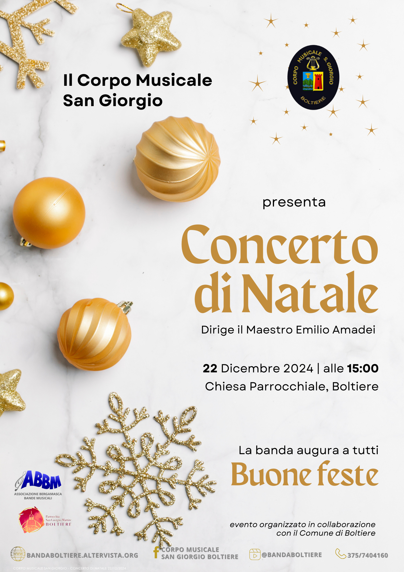 Il Corpo Musicale San Giorgio invita al Concerto di Natale che si terrà domenica 22 dicembre alle ore 15.00 presso la Chiesa Parrocchiale.